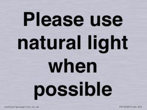 Please use natural light when possible